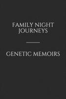 Family Night Journeys/Genetic Memoirs 1984371835 Book Cover