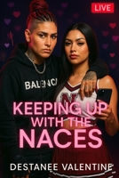 Keeping Up With The Naces B0FN9197MB Book Cover