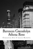 Baroness Gwendolyn Athena Rose 1494350742 Book Cover