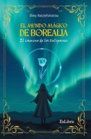 El mundo mágico de Borealia: el camino de los tulipanes (Spanish Edition) B0FCG46HS5 Book Cover