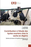 Contribution à l'étude des kystes ovariens chez la vache en Algérie 613954050X Book Cover