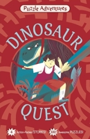Puzzle Adventures: Dinosaur Quest: 4 Action-Packed Stories, 100 Awesome Puzzles! 139887115X Book Cover