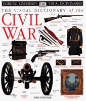 Visual Dictionary of the Civil War 0789451662 Book Cover
