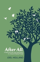 After All: A Twenty-Two-Year-Old's Observations on Living and Passing Through 1543994911 Book Cover