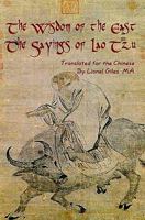 The Sayings of Lao Tzu: A New Translation of the Tao Te Ching 1015481701 Book Cover