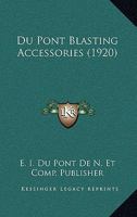 Du Pont Blasting Accessories (1920) 1161143041 Book Cover