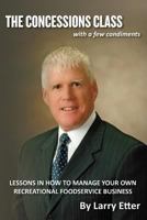 The Concessions Class: With a Few Condiments 1484961463 Book Cover