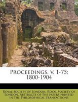 Proceedings. v. 1-75; 1800-1904 1179606035 Book Cover
