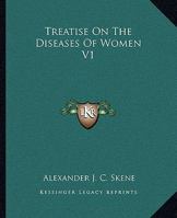 Treatise On The Diseases Of Women V1 1163122602 Book Cover