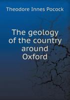 The Geology of the Country Around Oxford 1120760380 Book Cover