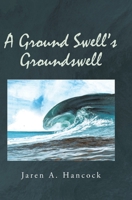 A Ground Swell's Groundswell B0FQF4WDX6 Book Cover