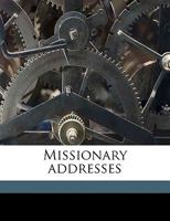 Missionary Addresses 1359444785 Book Cover