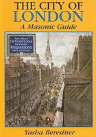 The City of London: A Masonic Guide 085318254X Book Cover