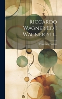 Riccardo Wagner Ed I Wagneristi... 1021870293 Book Cover