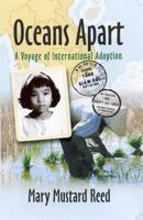 Oceans Apart: A Voyage of International Adoption 097993270X Book Cover
