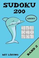 Sudoku 200 Leicht Mit L�sung Band 2: Puzzle R�tsel Heft, 9x9, 2 R�tsel pro Seite 1075044723 Book Cover