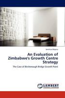 An Evaluation of Zimbabwe's Growth Centre Strategy 3846508519 Book Cover