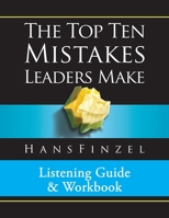 Top Ten Mistakes Leaders Make Listening Guide and Workbook 1543291902 Book Cover