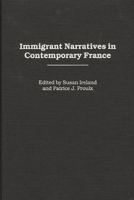 Immigrant Narratives in Contemporary France: (Contributions to the Study of World Literature) 0313315930 Book Cover
