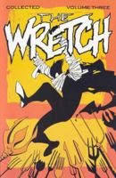 Wretch Volume 3: Cradle To Grave (Wretch) 0943151732 Book Cover