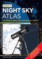 Night Sky Atlas: The Moon, Planets, Stars and Deep Sky Objects 1554070260 Book Cover