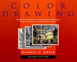 Color Drawing: Design Drawing Skills and Techniques for Architects, Landscape Architects, and Interior Designers