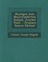 Beylagen zum Neuveranderten Ruland, Zweiter Theil. 0274725185 Book Cover