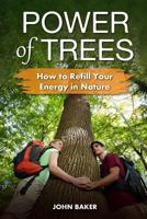 Power of Trees: How to Refill Your Energy in Nature 1979364435 Book Cover