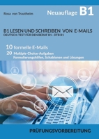 B1 Lesen Und Schreiben Von E-Mails * Deutsch-Test Für Den Beruf B1 - Dtb B1: 10 formelle E-Mails 20 Multiple-Choice-Aufgaben Formulierungshilfen, Schablonen und Lösungen 369514369X Book Cover