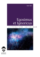 Egosimus et Ignoricus (French Edition) 2342156405 Book Cover
