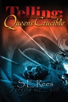 Telling: Queens Crucible B0BJYD53L7 Book Cover