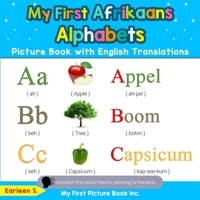 My First Afrikaans Alphabets Picture Book with English Translations: Bilingual Early Learning & Easy Teaching Afrikaans Books for Kids 0369600258 Book Cover