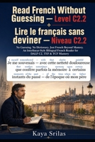 Read French Without Guessing — Level C2.2 / Lire le français sans deviner — Niveau C2.2: No Guessing. No Dictionary. Just French Beyond Mastery. ... le français sans deviner) (French Edition) B0H18RH5K2 Book Cover