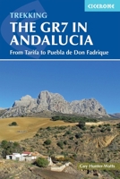 Walking the GR7 in Andalucia: From Tarifa to Puebla de Don Fadrique 1852849959 Book Cover