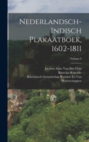 Nederlandsch-Indisch Plakaatboek, 1602-1811; Volume 9 1019094699 Book Cover