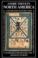 Andre Thevet's North America: A Sixteenth-Century View 0773505873 Book Cover