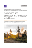 Deterrence and Escalation in Competition with Russia: The Role of Ground Forces in Preventing Hostile Measures Below Armed Conflict in Europe 1977407781 Book Cover
