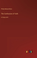 The Confession of Faith: in large print 3368301012 Book Cover