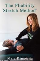 The Pliability Stretch Method 1949504441 Book Cover