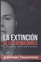 La extinción de los vendedores: Queda poco tiempo para salvarte 1795480696 Book Cover