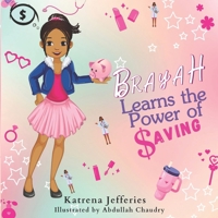 Brayah Learns the Power of Saving (The Power of Financial Literacy Series) B0FMQCVGJV Book Cover