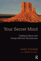 Your Secret Mind: Getting to Know and Living with Your Unconscious 0367329999 Book Cover