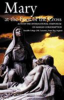 Mary at the Foot of the Cross - I : Millenium with Mary 1601140150 Book Cover