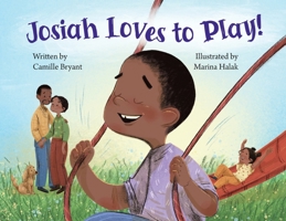 Josiah Loves to Play B0F7T1MY8Y Book Cover