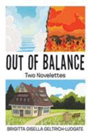 Out of Balance: Two Novelettes 1524543284 Book Cover