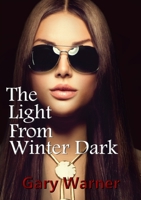 The Light From Winter Dark 1326188704 Book Cover