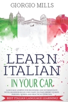 Learn Italian in Your Car: Language Lessons for Beginners and Intermediate with Grammar Rules Used Daily in Italy, Short Stories, Phrases, Words and ... Exercises. Best Italian Language Learning! B08KBSCQ9C Book Cover