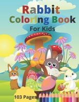 Rabbit Coloring Book For Kids!: For the rabbit-loving child Age 3-8 - US Edition- B08B38B4XJ Book Cover