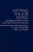 Getting the Job Done: Managing Project Teams and Task Forces for Success 0136162851 Book Cover