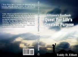 A Sinner's Handbook: Quest For Life's Greatest Purpose! 0984341013 Book Cover